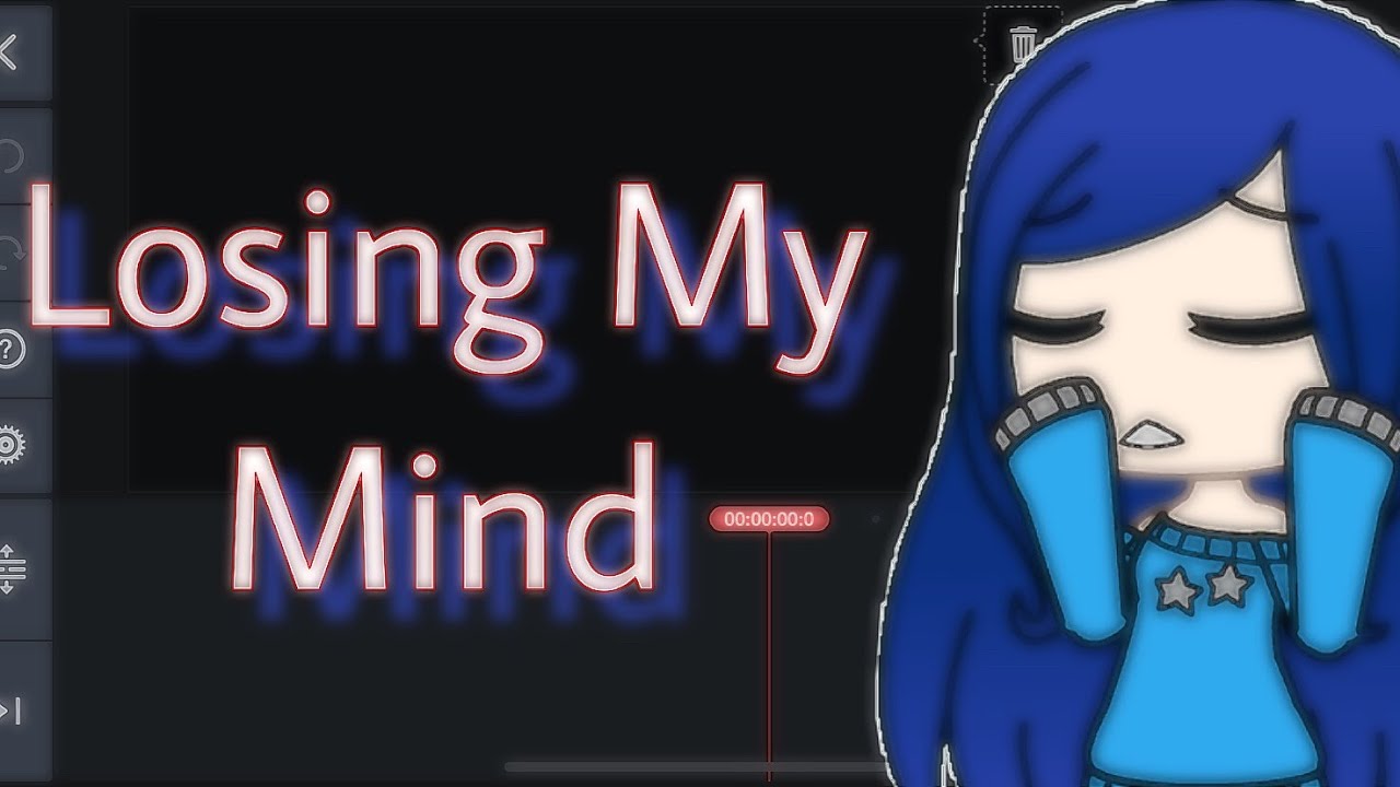 Losing me mind. Losing me mind