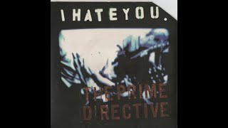 I HATE YOU. - The Prime Directive 7" (1997, Punk Uprisings)
