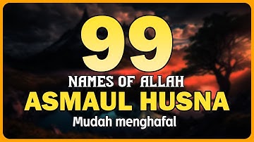 99 Names of ALLAH ASMAUL HUSNA اسماء الله الحسنی in Peaceful Voice by Alaa