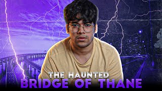 The haunted bridge of Thane | Horror story | By Amaan Parkar |