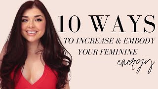 10 Ways To Increase &amp; Embody Your Feminine Energy Daily  - Live A Soft Life| Chloe Zadori