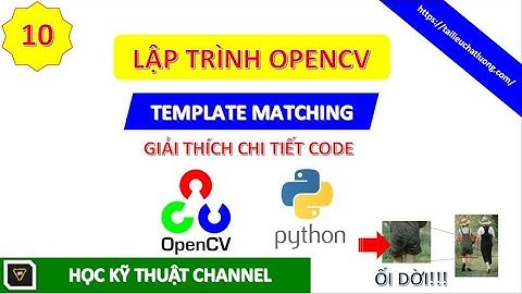 Nhận Diện Đối Tượng Sử Dụng Template Matching Lập Trình OpenCV Python || Template Matching OpenCV
