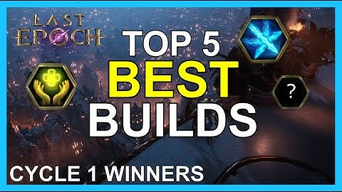TOP 5 BEST BUILDS OF SEASON 0 | Last Epoch 1.0