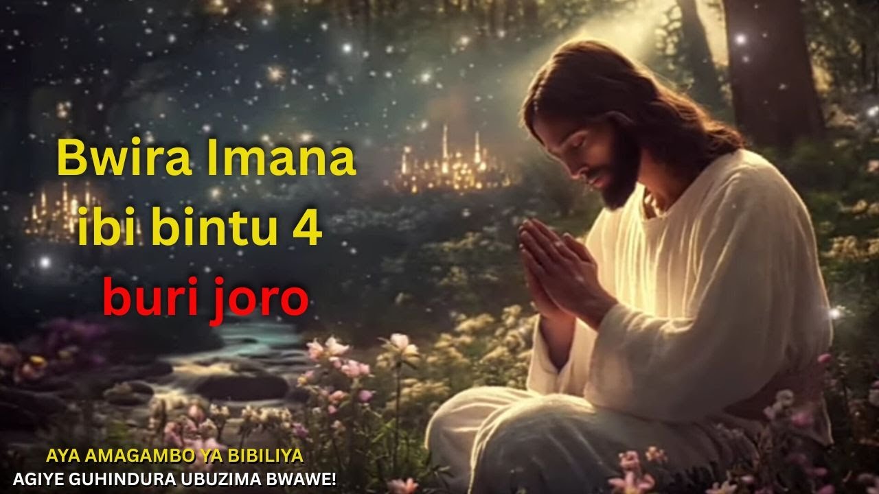 Ibintu 4 ukwiye kubwira Imana buri joro//Aya magambo ya Bibiliya araza guhindura ubuzima bwawe