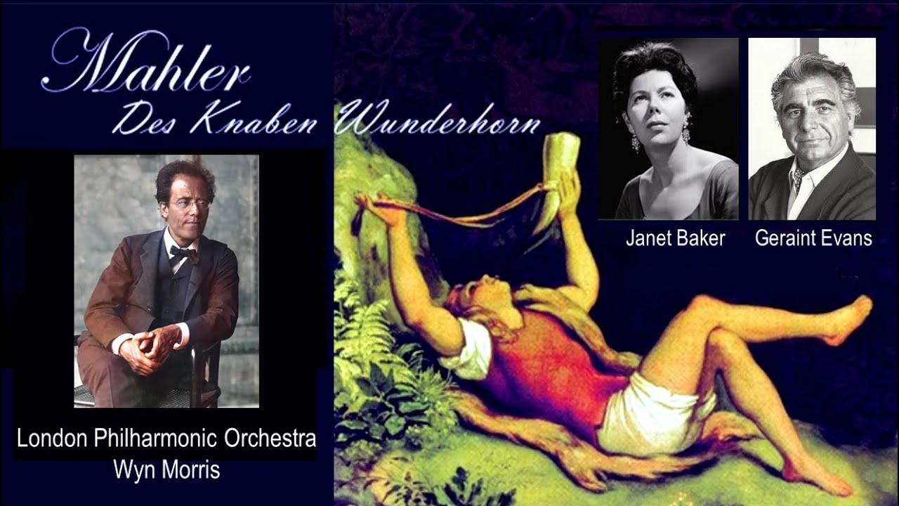 MAHLER - "Des Knaben Wunderhorn" ~ Janet Baker, Geraint Evans, London Philharmonic, Wyn Morris