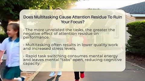 Does Multitasking Cause Attention Residue To Ruin Your Focus? - The Personal Growth Path
