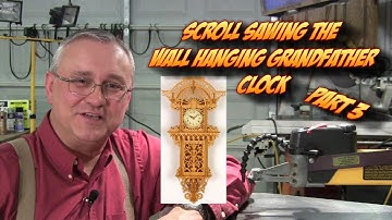 Scroll Sawing Inside Cuts: The Wall Hanging Grandfather Clock Pt. 3
