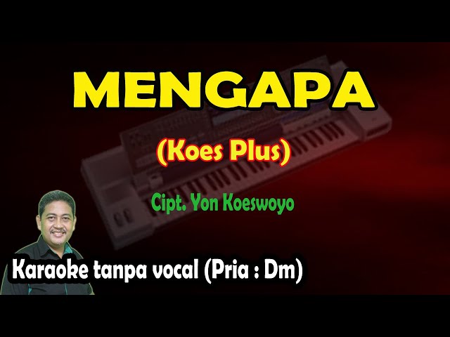 Mengapa karaoke Dangdut Koes Plus class=