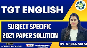 TGT English 2021 Subject Specific Section solution by NISHA Sharma Achievers Academy