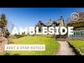 Ambleside best hotels: Top 10 hotels in Ambleside, United Kingdom - *4 star*