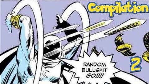 Random Bullshit Compilation Pt. 2