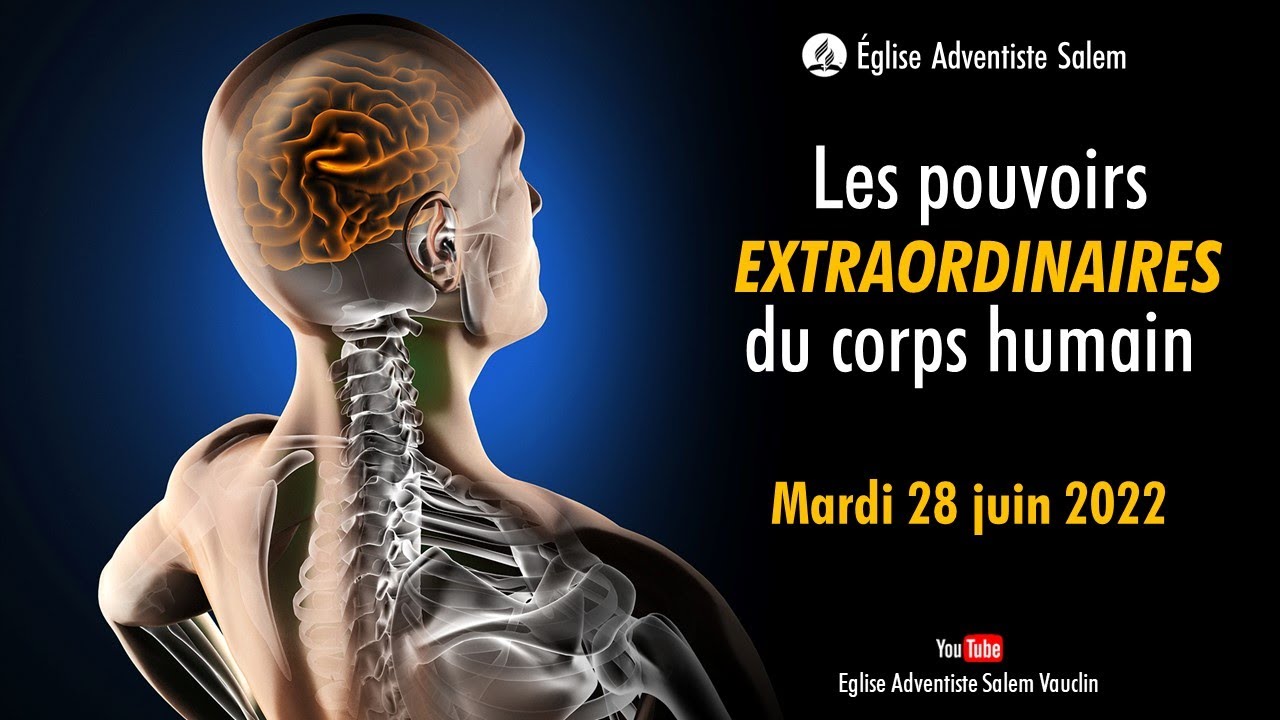 "Les pouvoirs extraordinaires du corps humain" - 28 Juin 2022 - AU