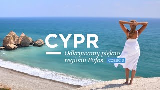 CYPR - część 3 - Odkrywamy piękno regionu Pafos | GRECOS