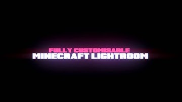 Customizable Minecraft Lightroom by Flash & ShaDowZz - Promo Re-Upload