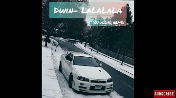 Dwin-Lalalalala (Gaullin Remix) | Music Arena❤
