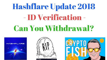 Hashflare Update 2018   ID Verification - Can You Withdrawal?