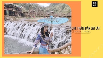 Ghé Thăm Bản Cát Cát | Bản Làng Đẹp Nhất Tây Bắc | Magic Travel