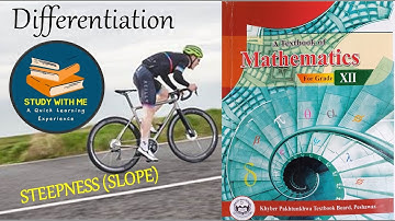 Class 12 Maths KPK New Book Chapter 3 Differentiation Steepness Slope | Study With Me In Pakistan