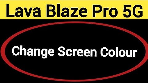 How to change screen colour, display colour change kaise karen, Lava Blaze pro 5G me display colour