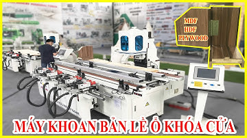 MÁY KHOAN BẢN LỀ Ổ KHÓA CỬA CÔNG NGHIỆP MÁY CHẾ BIẾN GỖ THƯỢNG NGUYÊN