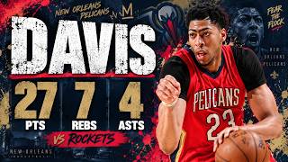 Anthony Davis 27 pts 7 rebs 4 asts vs Rockets 14/15 season