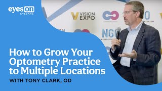 How To Grow an Optometry Practice To Multiple Locations