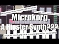 Bad Gear - Microkorg - A Hipster Synth???