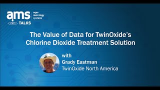 AMS Talks: The Value of Data for TwinOxide's Chlorine Dioxide Treatment Solution