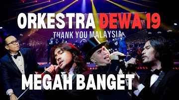 MEGAH 👏🏽🔥 DEWA19 : A Night at The Orchestra - Chapter 5 (Live in Malaysia)