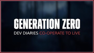 GENERATION ZERO - Exploring Co-Operate To Live With Developers 2019 (PC, PS4 & XB1) HD