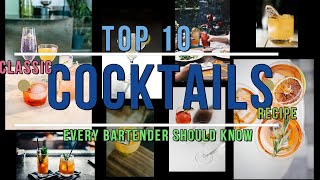 10 Classic Cocktail Recipes Every Bartender Should Know ||