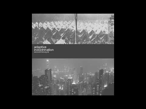 Adaptive — Adaptive - Indoctrination [Mixotic 043] [Deep, Dub, House, Minimal, Techno]