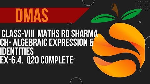 CLASS 8 MATHS RD SHARMA CH - ALGEBRAIC EXPRESSIONS AND IDENTITIES EX - 6.4.  Q20 . VII - XIII