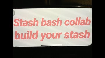 Stash Bash Collab May!!