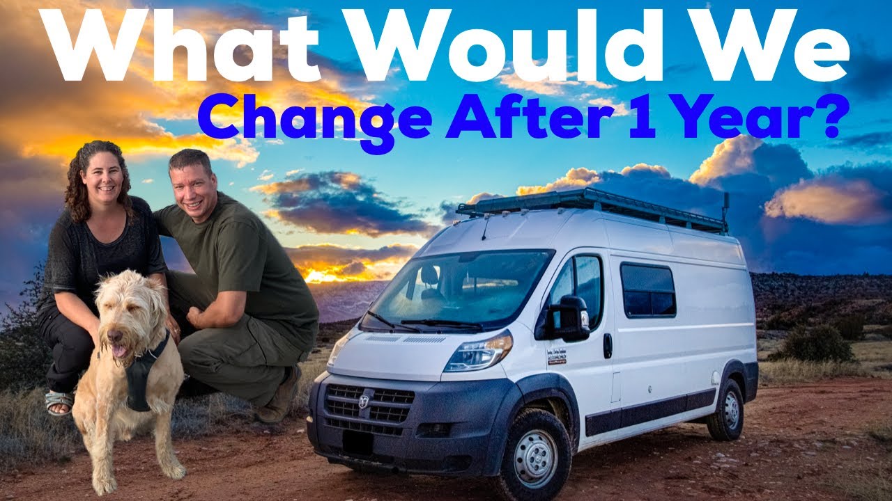 1 YEAR Full time VAN-LIFE....What would we CHANGE in Our Van BUILD ...
