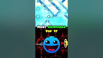 What Is the Most ENJOYABLE TOP 1 in Geometry Dash?