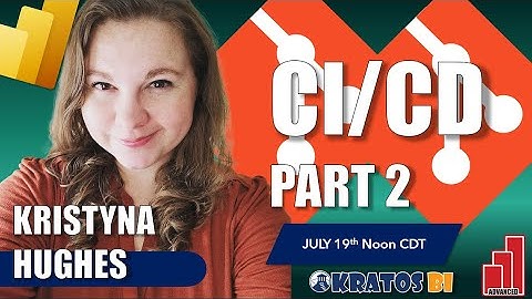 Power BI CICD: The Ultimate Guide with Kristyna Huges PART 2 | Live Tutorial and Q&A