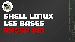Shell Linux - Les bases (RHCSA #01)
