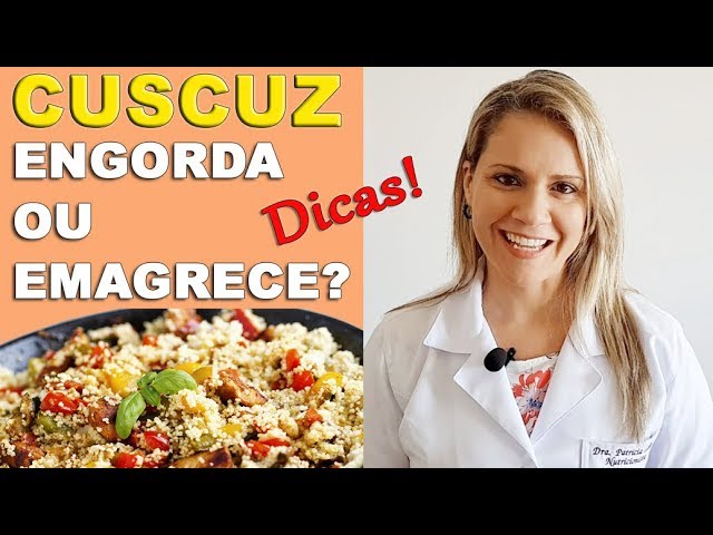 O que engorda mais arroz ou cuscuz marroquino?