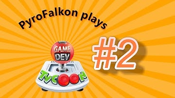 PyroFalkon plays Game Dev Tycoon Ep 2 - Confetti Farts