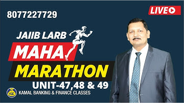 U-47,48 & 49 #231 JAIIB-LRAB MAHA MARATHON MODULE D Part-3 by Kamal Sir 28 Feb 8:00 PM
