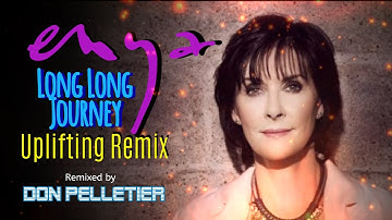 Enya - Long Long Journey (Uplifting Remix) - Remixed by Don Pelletier