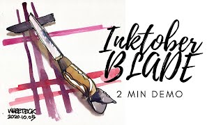 Inktober BLADE | Day 5 (2 min)