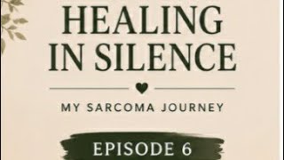“Everything Looked Normal. But It Wasn’t” 🤍  Sarcoma Journey(Episode 6)#healinginsilence #motivation