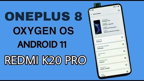 ONEPLUS 8 OXYGEN OS ANDROID 11 (REDMI K20 PRO)