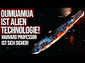 Oumuamua ist Alien Technologie! - Harvard Professor ist sich sicher!