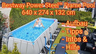 Bestway Power Steel™ Frame Pool - 640 x 274 x 132 cm, Aufbau, Anleitung, Tipps, Hilfe &amp; Infos