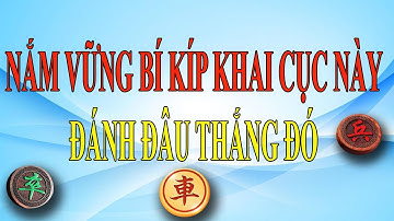 Quất trung bí Toàn Tập Cục 13 ván 10 Bài học khai cuộc cờ tướng mạnh vô đối