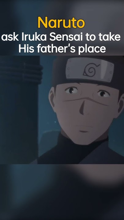 Naruto ask Iruka Sensai to be his Father on his wedding. #anime #naruto - Naruto Asks Iruka To Be His Dad