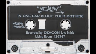 Deacon - In One Ear & Out Your Mother